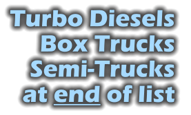 Turbo Diesels  Box Trucks Semi-Trucks at end of list